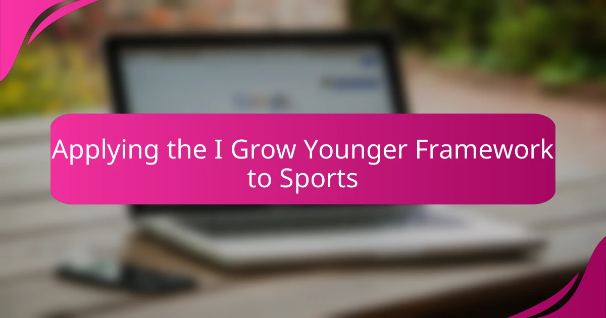 Applying the I Grow Younger Framework to Sports