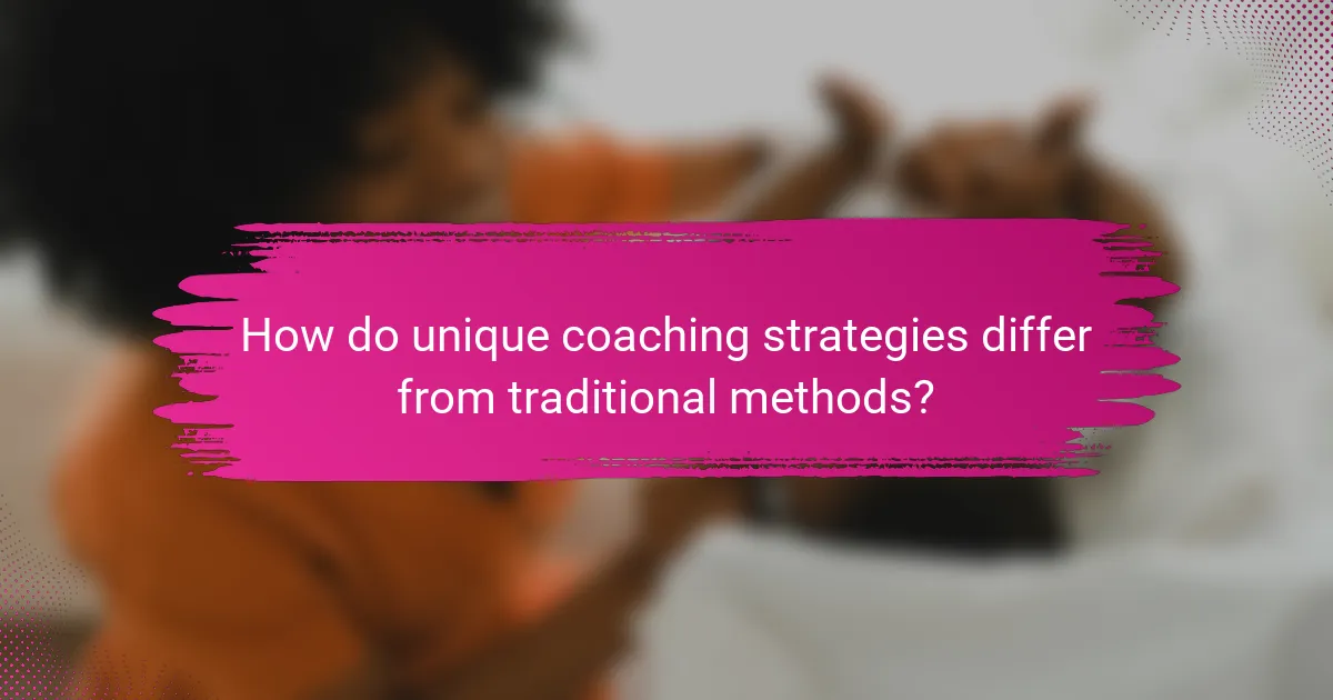 How do unique coaching strategies differ from traditional methods?