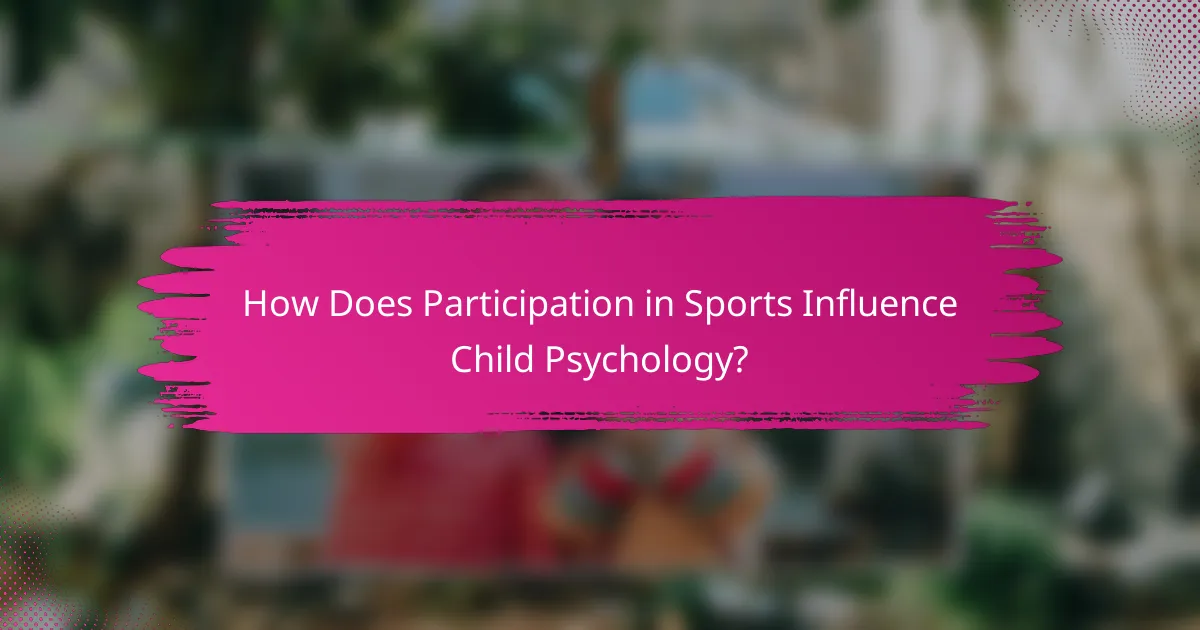 How Does Participation in Sports Influence Child Psychology?