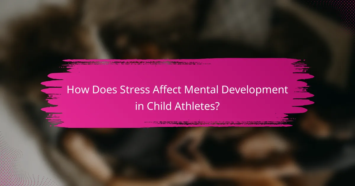 How Does Stress Affect Mental Development in Child Athletes?