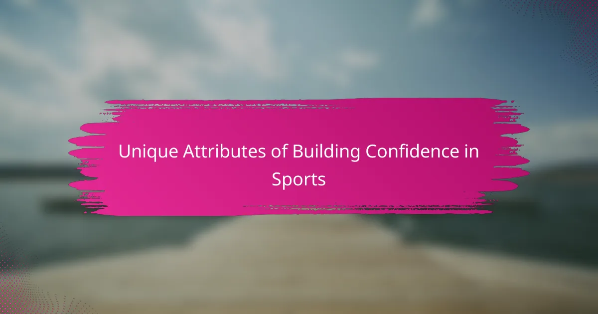 Unique Attributes of Building Confidence in Sports