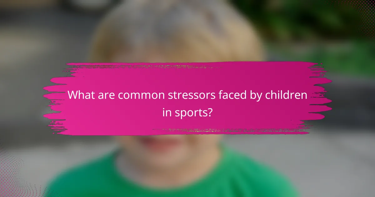 What are common stressors faced by children in sports?