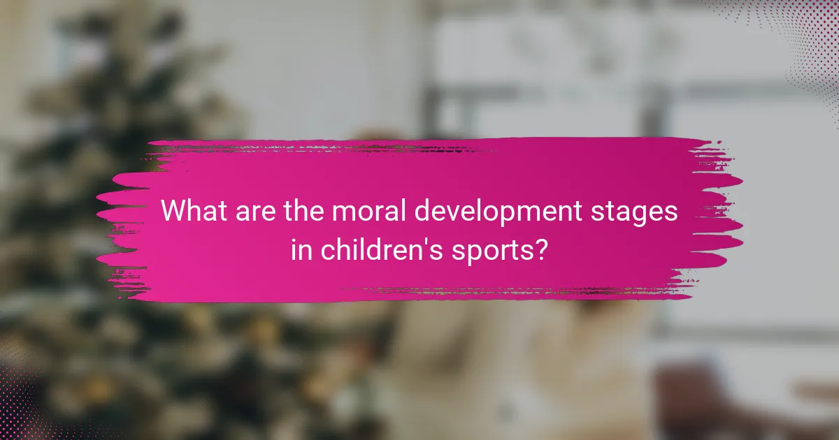 What are the moral development stages in children's sports?