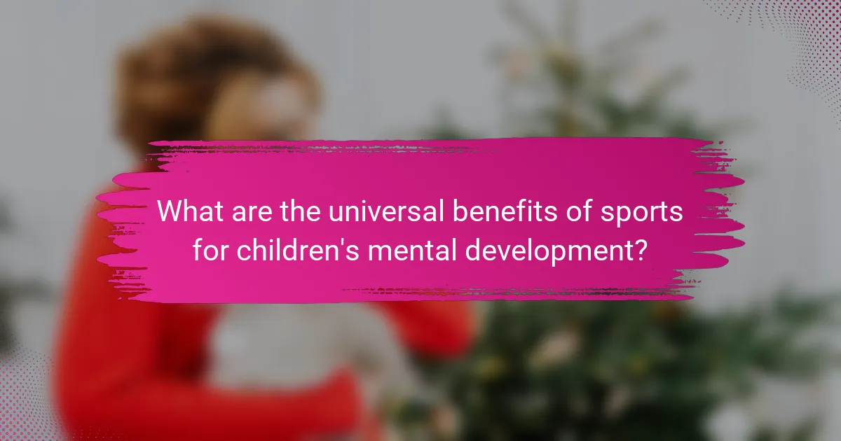 What are the universal benefits of sports for children's mental development?