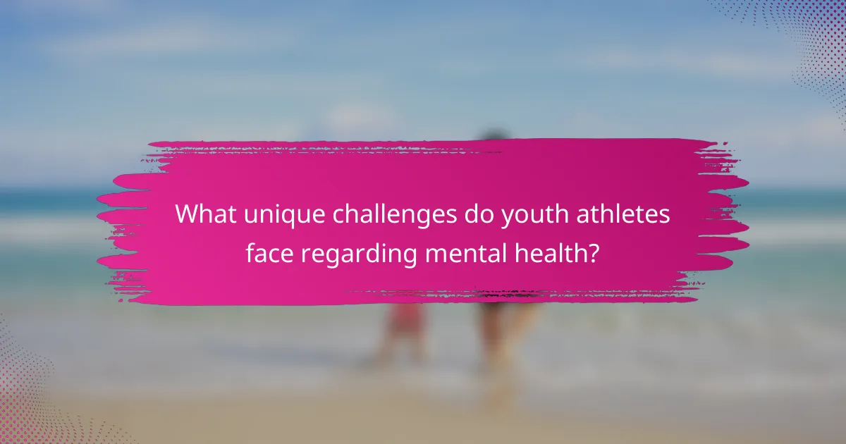 What unique challenges do youth athletes face regarding mental health?