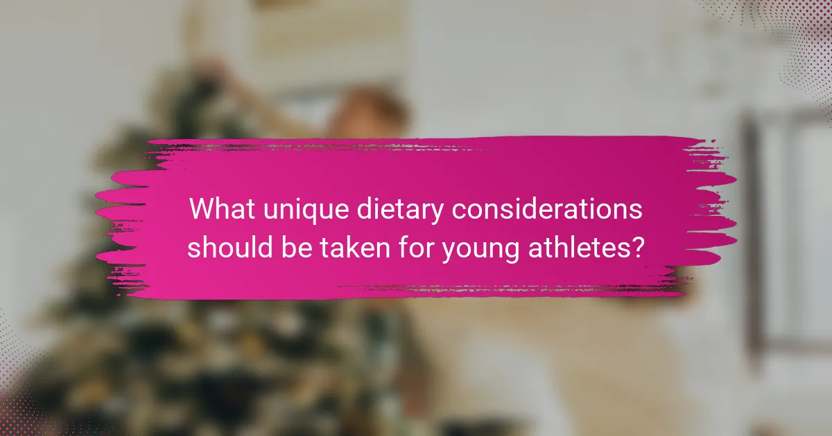 What unique dietary considerations should be taken for young athletes?