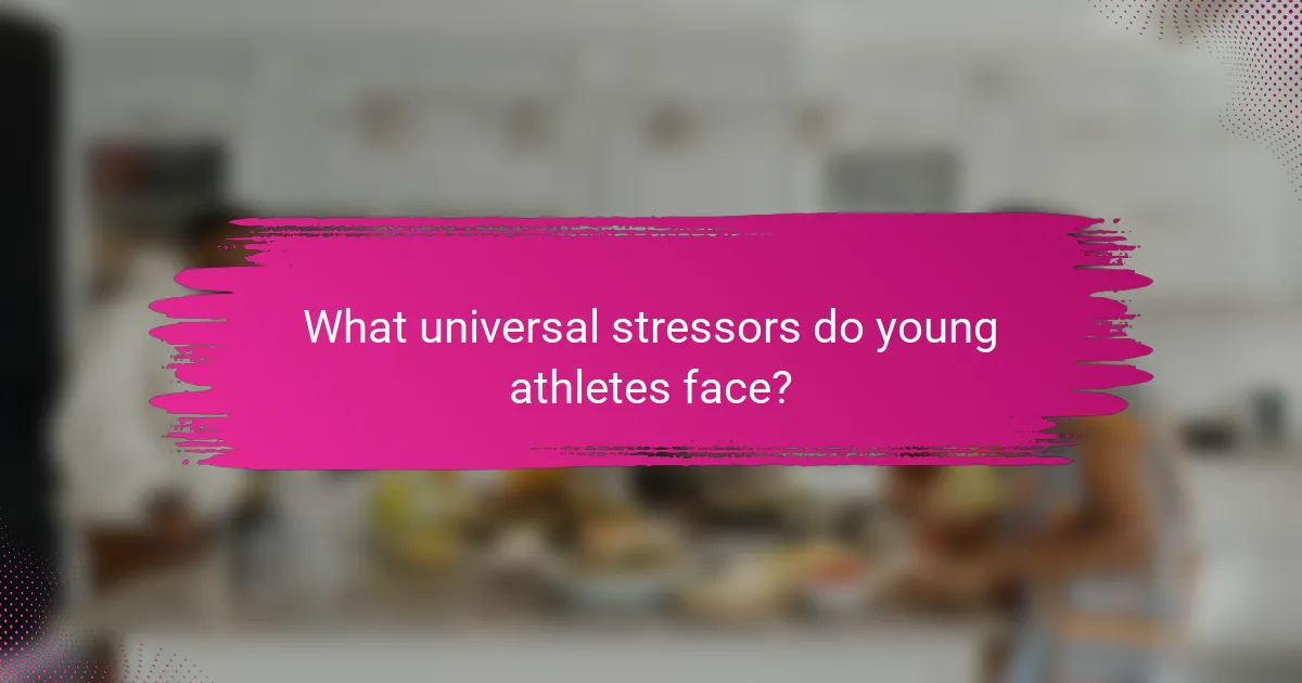 What universal stressors do young athletes face?